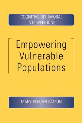 Empowering Vulnerable Populations: Cognitive-Behavioral Interventions (Paperback)