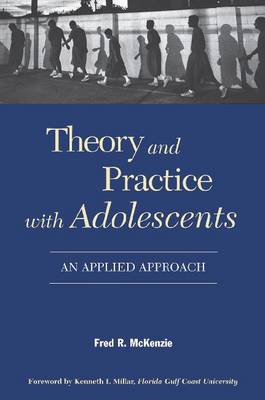 Theory and Practice with Adolescents: An Applied Approach (Paperback)