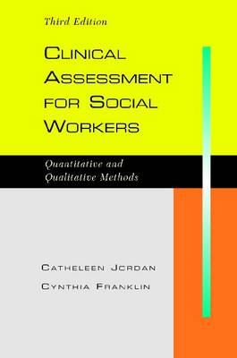 Clinical Assessment for Social Workers: Qualitative and Quantitative Methods (Paperback)