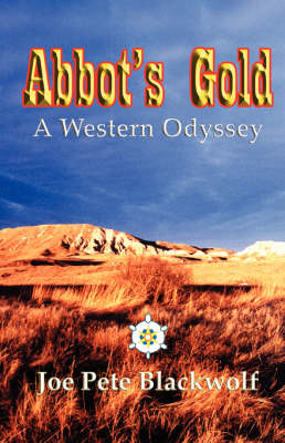 Abbot's Gold: A Western Odyssey (Paperback)