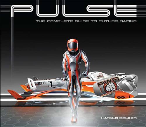 Pulse: The Complete Guide to Future Racing (Hardback)