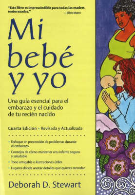 Baby and Me / Mi Bebe y Yo: Una Guia Esencial Para El Embarazo y El Cuidado de Tu Recien Nacido (Paperback)