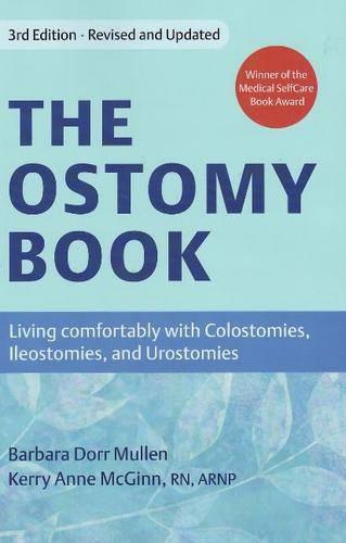 Ostomy Book: Living Comfortably with Colostomies, Ileostomies, & Urostomies: 3rd Edition (Paperback)