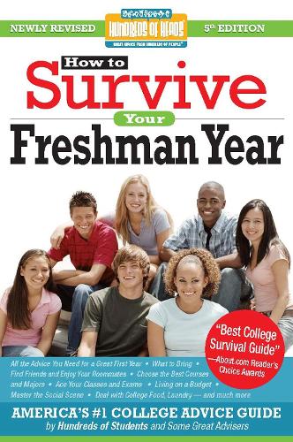 How to Survive Your Freshman Year: Fifth Edition - Hundreds of Heads Survival Guides (Paperback)