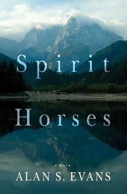 Spirit Horses: A Novel (Hardback)