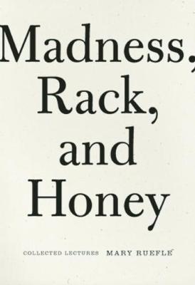 Madness, Rack, and Honey: Collected Lectures (Paperback)
