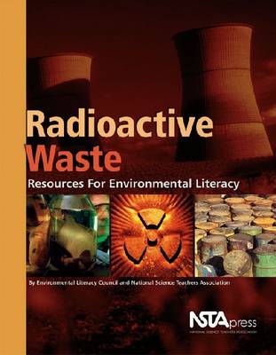 Radioactive Waste: Resources for Environmental Literacy (Paperback)