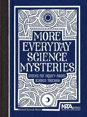 More Everyday Science Mysteries: Stories for Inquiry-Based Science Teaching (Paperback)