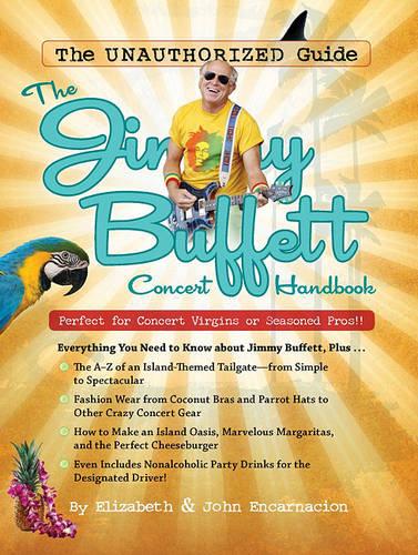 The Jimmy Buffett Concert Handbook: The Unauthorised Guide (Paperback)