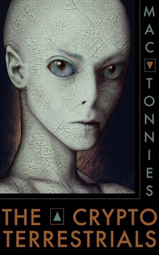 The Cryptoterrestrials: A Meditation on Indigenous Humanoids and the Aliens Among Us (Paperback)