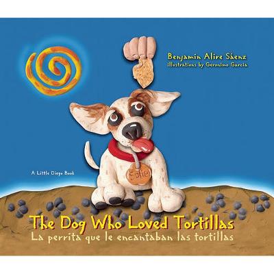 The Dog Who Loved Tortillas: La perrita que le encantaban las tortillas (Paperback)
