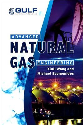 Advanced Natural Gas Engineering (Hardback)