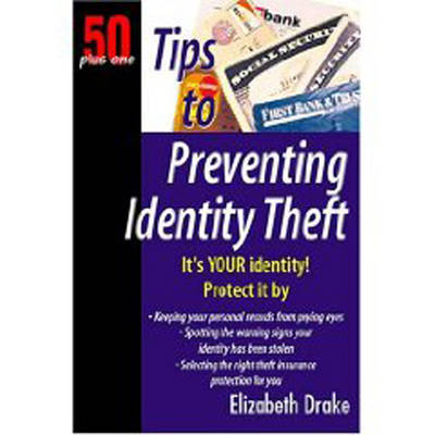 Tips to Preventing Identity Theft (Paperback)