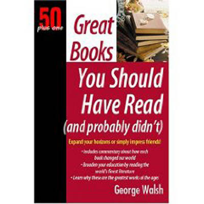 Great Books You Should Have Read (and Probably Didn't) (Paperback)