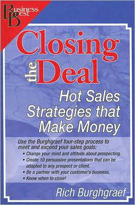 Closing the Deal: Hot Sales Strategies That Make Money - Business Best (Paperback)