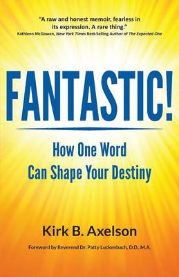 Fantastic!: How One Word Can Shape Your Destiny (Paperback)