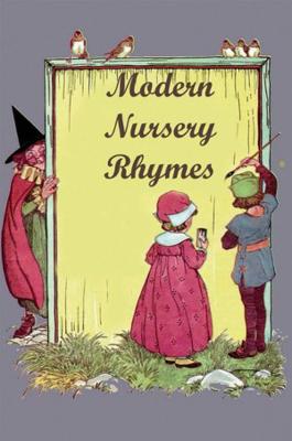 Modern Nursery Rhymes (Paperback)