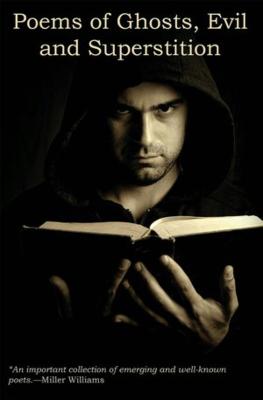 Poems of Ghosts, Evil, and Superstition (Paperback)