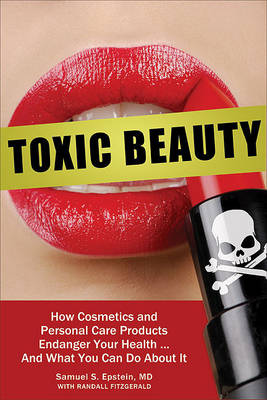 Healthy Beauty: Your Guide to Ingredients to Avoid and Products You Can Trust (Hardback)