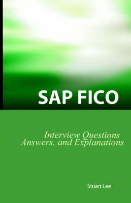 SAP Fico Interview Questions, Answers, and Explanations: SAP Fico Certification Review (Paperback)