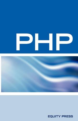 PHP Interview Questions, Answers, and Explanations: PHP Certification Review: PHP FAQ (Paperback)