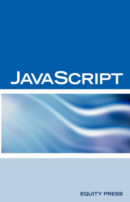 JavaScript Interview Questions, Answers, and Explanations: JavaScript Certification Review (Paperback)