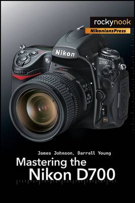 Mastering the Nikon D700 (Paperback)