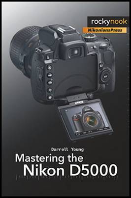 Mastering the Nikon D5000 (Paperback)