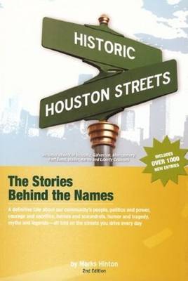 Historic Houston Streets: The Stories Behind the Names (Paperback)