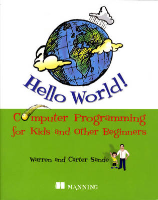 Hello World!: Computer Programming for Kids and Other Beginners (Paperback)