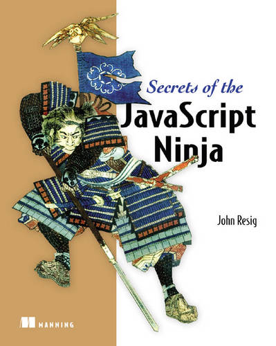 Secrets of the JavaScript Ninja (Paperback)