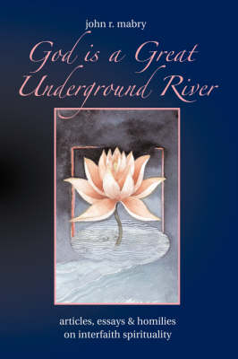 God Is a Great Underground River (Paperback)