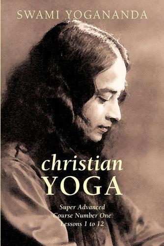 Super Advanced Course Number One Lessons 1 to 12 (Christian Yoga) (Paperback)