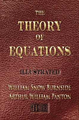 The Theory of Equations - Unabridged - Illustrated (Hardback)