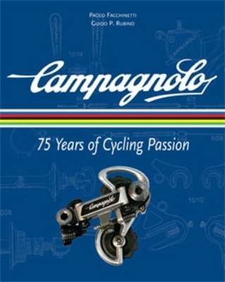 Campagnolo: 75 Years of Cycling Passion (Hardback)