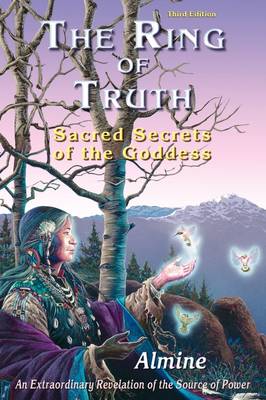 The Ring of Truth: Sacred Secrets of the Goddess (Third Edition) (Paperback)