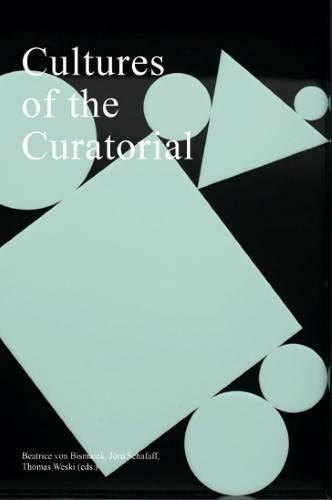 Cultures of the Curatorial (Paperback)
