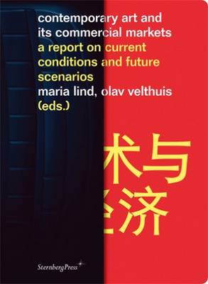 Contemporary Art and Its Commercial Markets (Paperback)