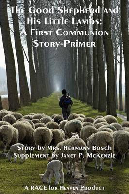 The Good Shepherd and His Little Lambs Study Edition: A First Communion Story-Primer (Paperback)