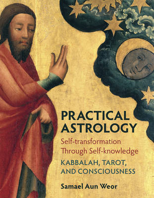 Practical Astrology: Self-transformation Through Self-knowledge (Paperback)