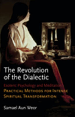 The Revolution of the Dialectic: Esoteric Psychology and Meditation (Paperback)
