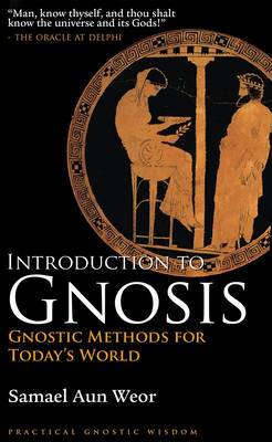 Introduction to Gnosis: Gnostic Methods for Today's World (Paperback)