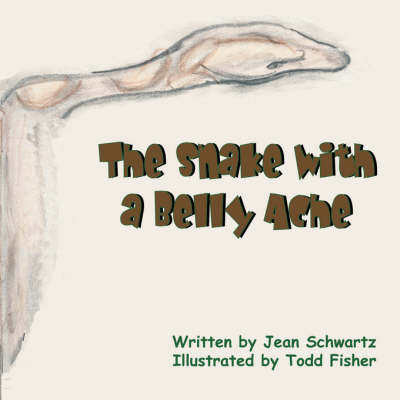 The Snake with a Bellyache (Paperback)