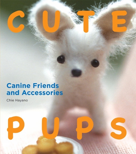 Cute Pups: Canine Friends And Accessories (Paperback)