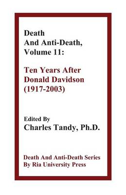 Death and Anti-Death, Volume 11: Ten Years After Donald Davidson (1917-2003) - Death & Anti-Death (Paperback) (Paperback)