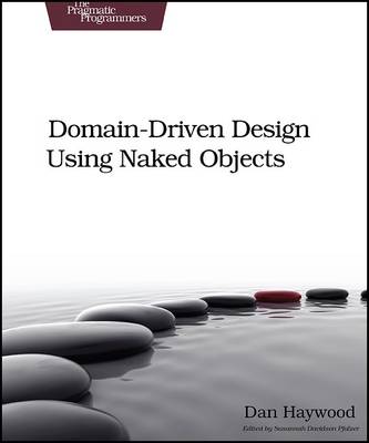 Domain-Driven Design Using Naked Objects (Paperback)