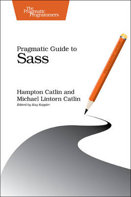 Pragmatic Guide to Sass (Paperback)