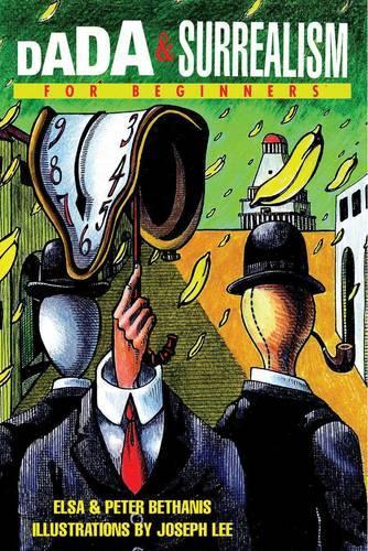 Dada and Surrealism for Beginners - For Beginners (Paperback)