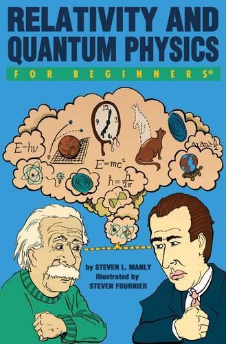 Relativity and Quantum Physics for Beginners - For Beginners (Paperback)