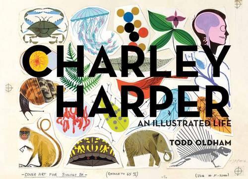 Charley Harper an Illustrated Life Mini Edition (Hardback)